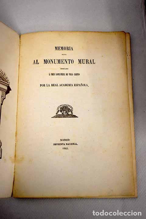 Libros: Memoria relativa al monumento mural dedicado a Frey Lope F&eacute;lix de Vega Carpio
