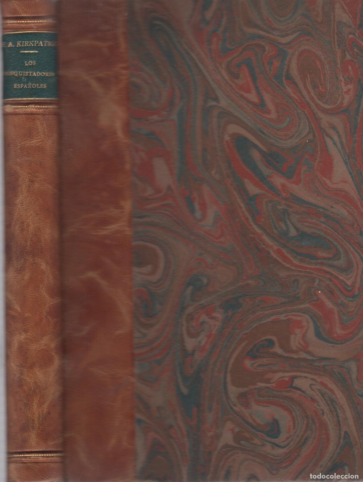 Libros: Los conquistadores espa&ntilde;oles - Kirkpatrick, F. A. - Foto 1