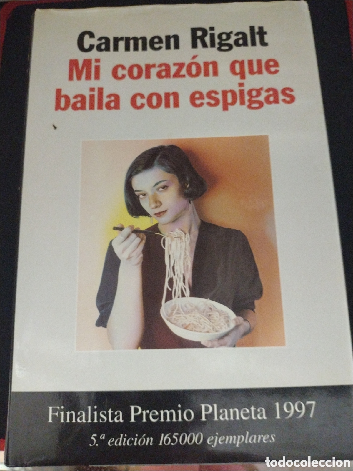 Libros: Carmen Rigalt - Mi coraz&oacute;n que baila con espigas - Foto 1