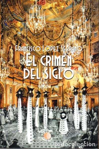 Libros: EL CRIMEN DEL SIGLO. - L&Oacute;PEZ SERRANO, Francisco. - Foto 1