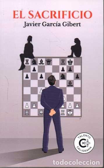Libros: EL SACRIFICIO. - GARC&Iacute;A GILBERT, Javier. - Foto 1