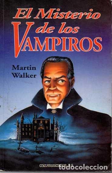 Libros: EL MISTERIO DE LOS VAMPIROS. - WALKER, Martin. - Foto 1