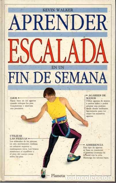 Libros: APRENDER ESCALADA EN UN FIN DE SEMANA. - WALKER, Kevin. - Foto 1
