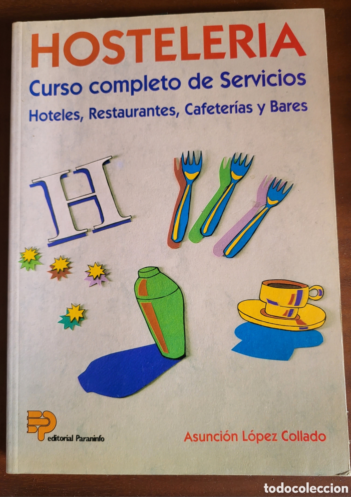 Libros: HOSTELERIA, Curso completo de servicios/Asuncion Lopez Collado - Foto 1