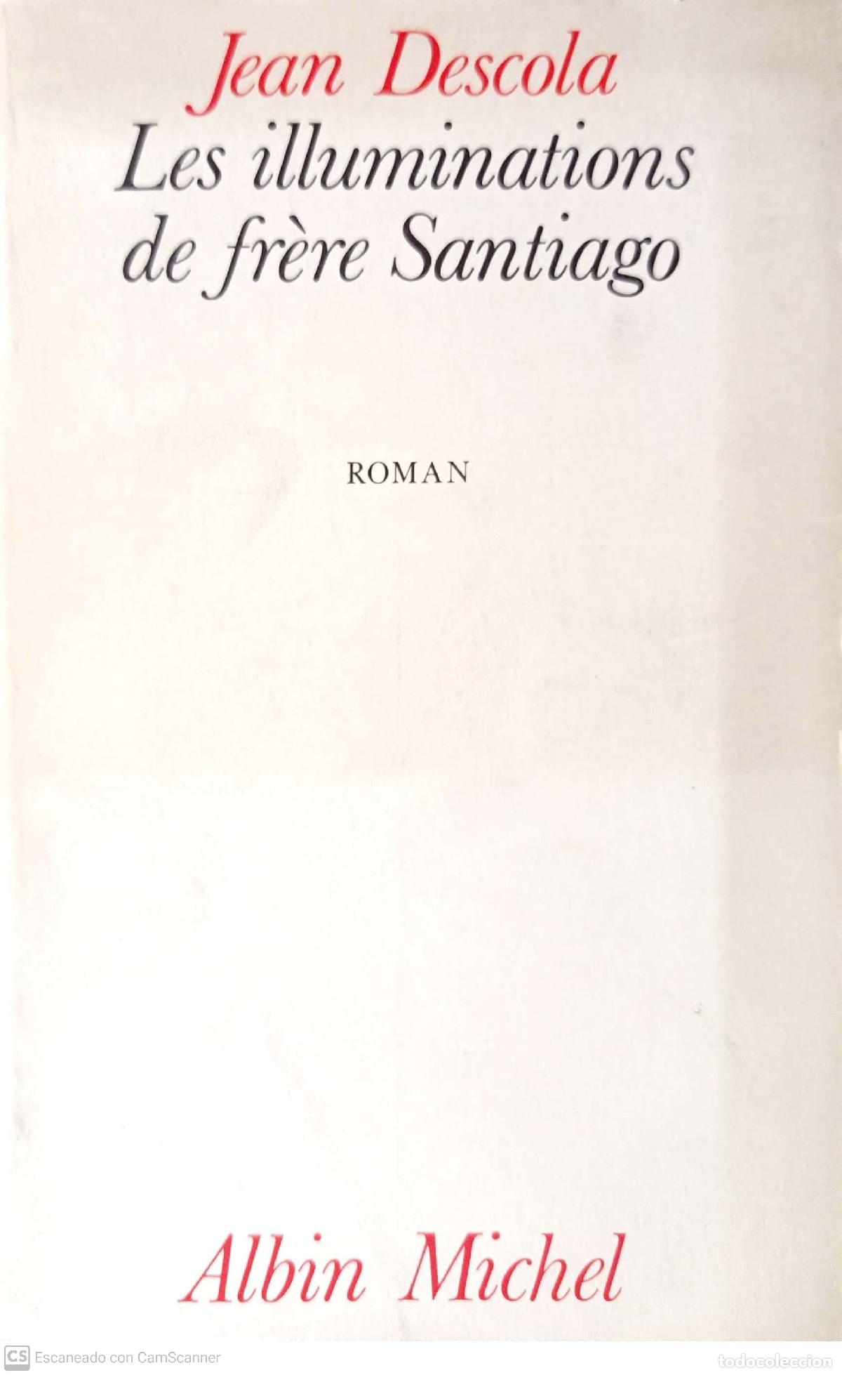 Libros: Les illuminations de fr&egrave;re Santiago - Jean Descola - Foto 1