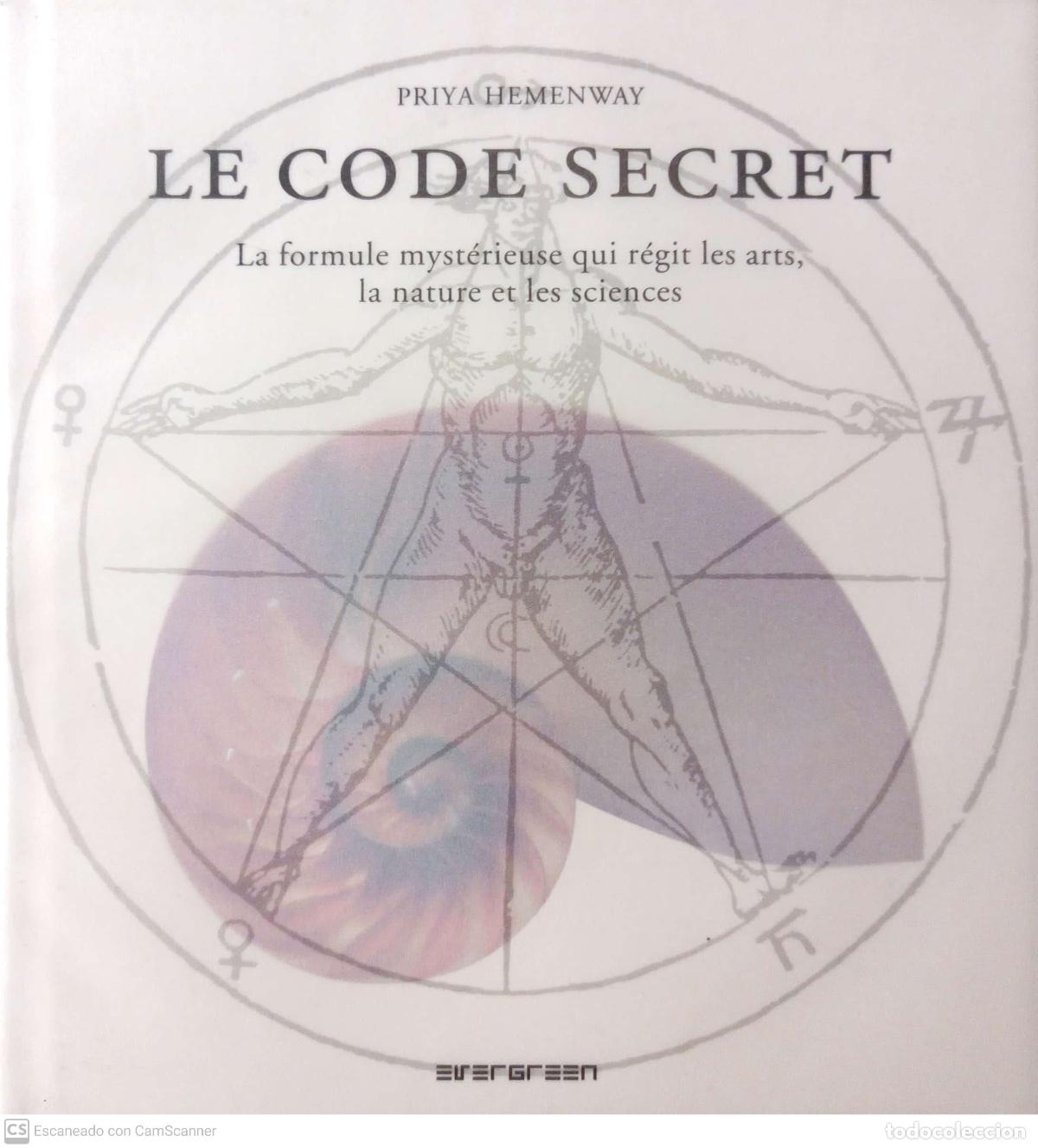 Libros: Le code secret. The mysterious formula that rules art, nature, and science. - Priya Hemenway - Foto 1