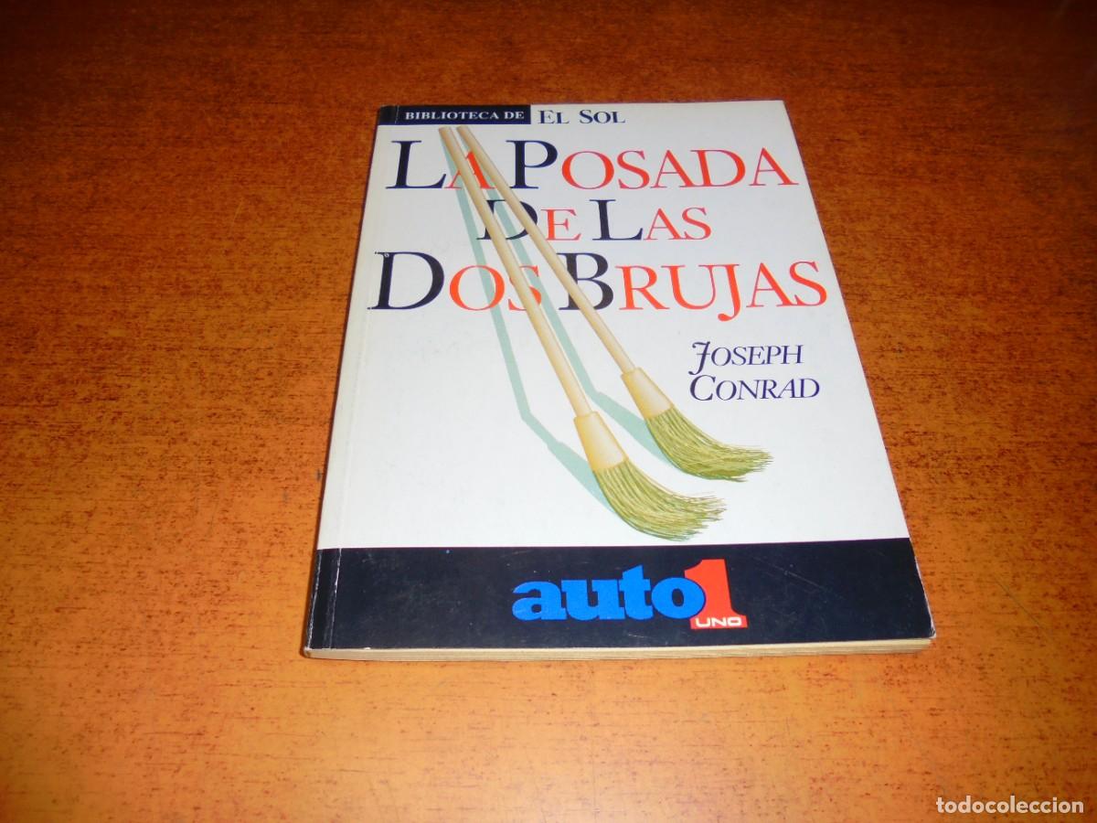 Libros: LA POSADA DE LAS DOS BRUJAS (JOSEPH CONRAD) BIBLIOTECA DE EL SOL N&ordm; 81, Y UNA AVANZADA DEL PROGRESO - Foto 1