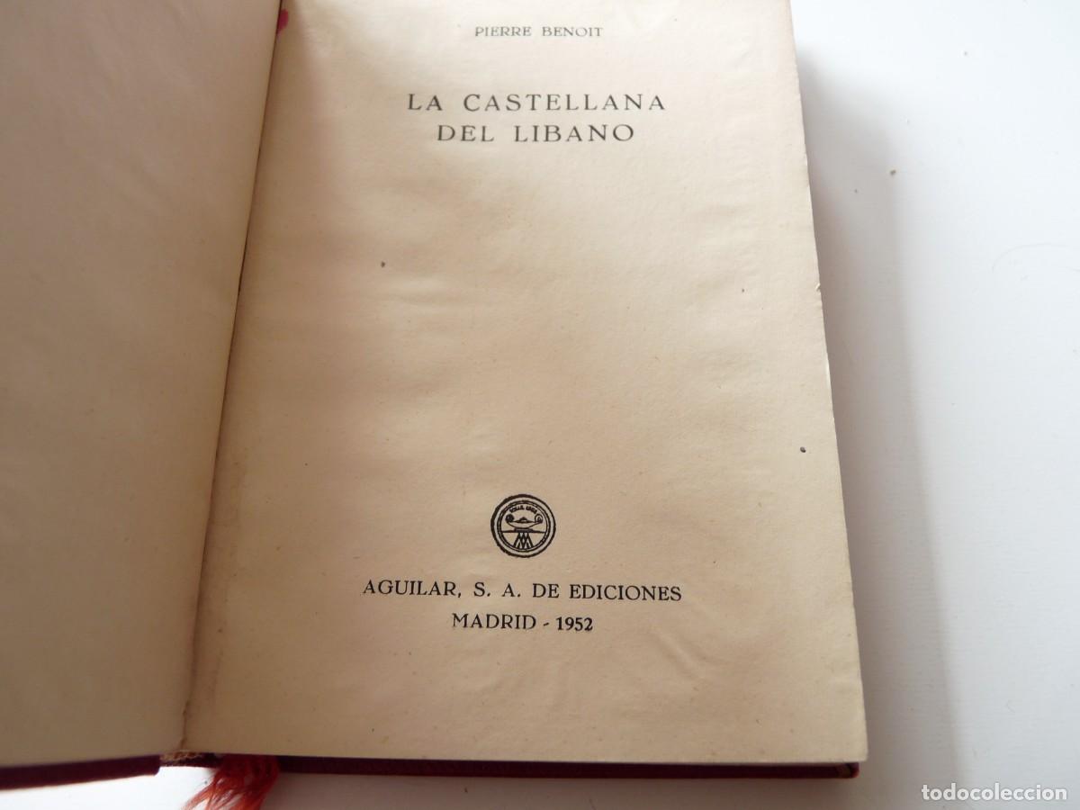 Libros: COLECCI&Oacute;N CRISOL. N&ordm; 231. LA CASTELLANA DEL LIBANO de PIERRE BENOIT REF: 3-244 - Foto 4