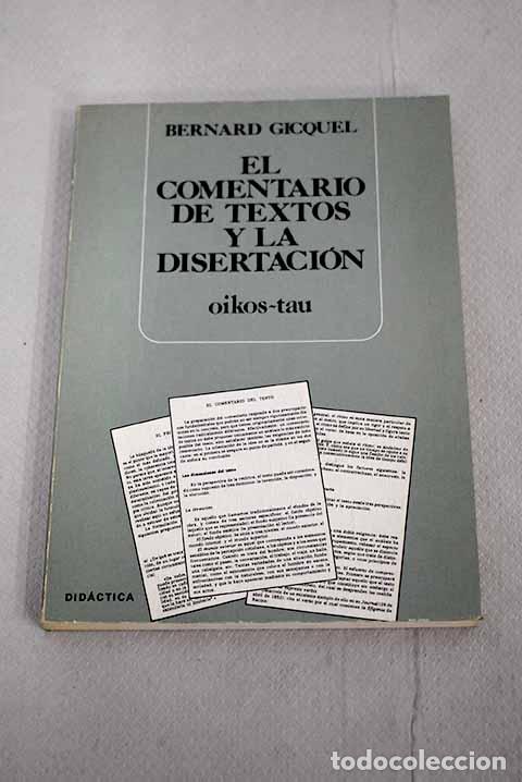 Libros: El comentario de textos y la disertaci&oacute;n.- Gicquel, Bernard - Foto 1