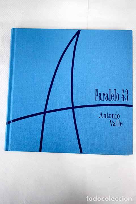 Libros: Paralelo 43.- Valle, Antonio - Foto 1