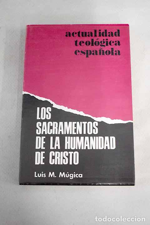 Libros: Los sacramentos de la humanidad de Cristo: Perspectiva patr&iacute;stica y teol&oacute;gica sobre los sacramentos