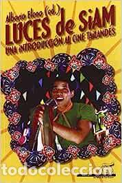 Libros: Luces de Siam: una introducci&oacute;n al cine tailand&eacute;s - Elena, Alberto (Editor) - Foto 1