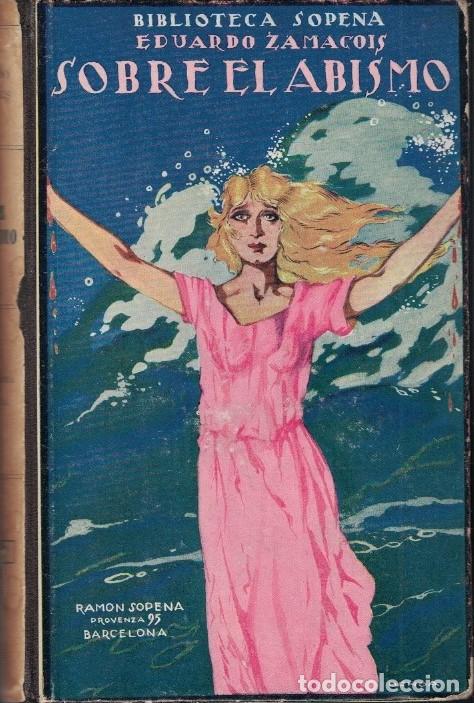 Libros: SOBRE EL ABISMO. Novela. - Zamacois. Eduardo, - Foto 1