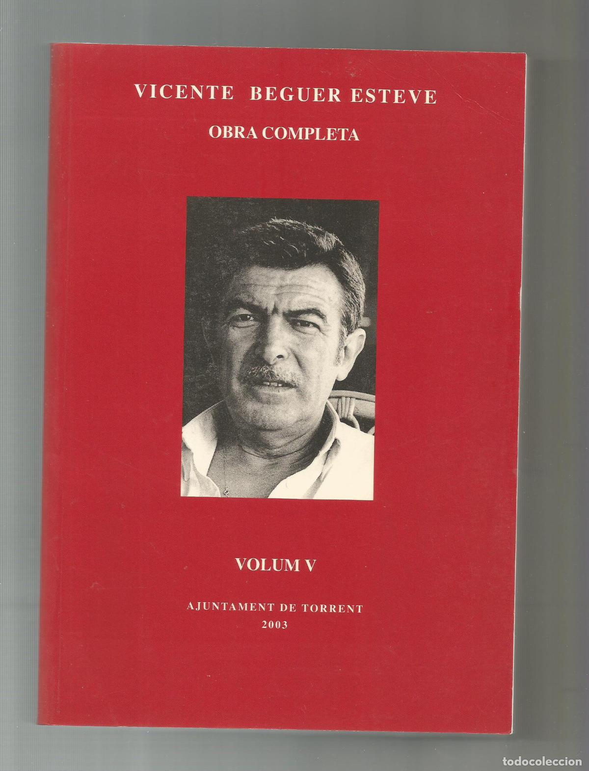 Libros: Obra completa. Volum V. - BEGUER I ESTEVE, Vicent: - Foto 1