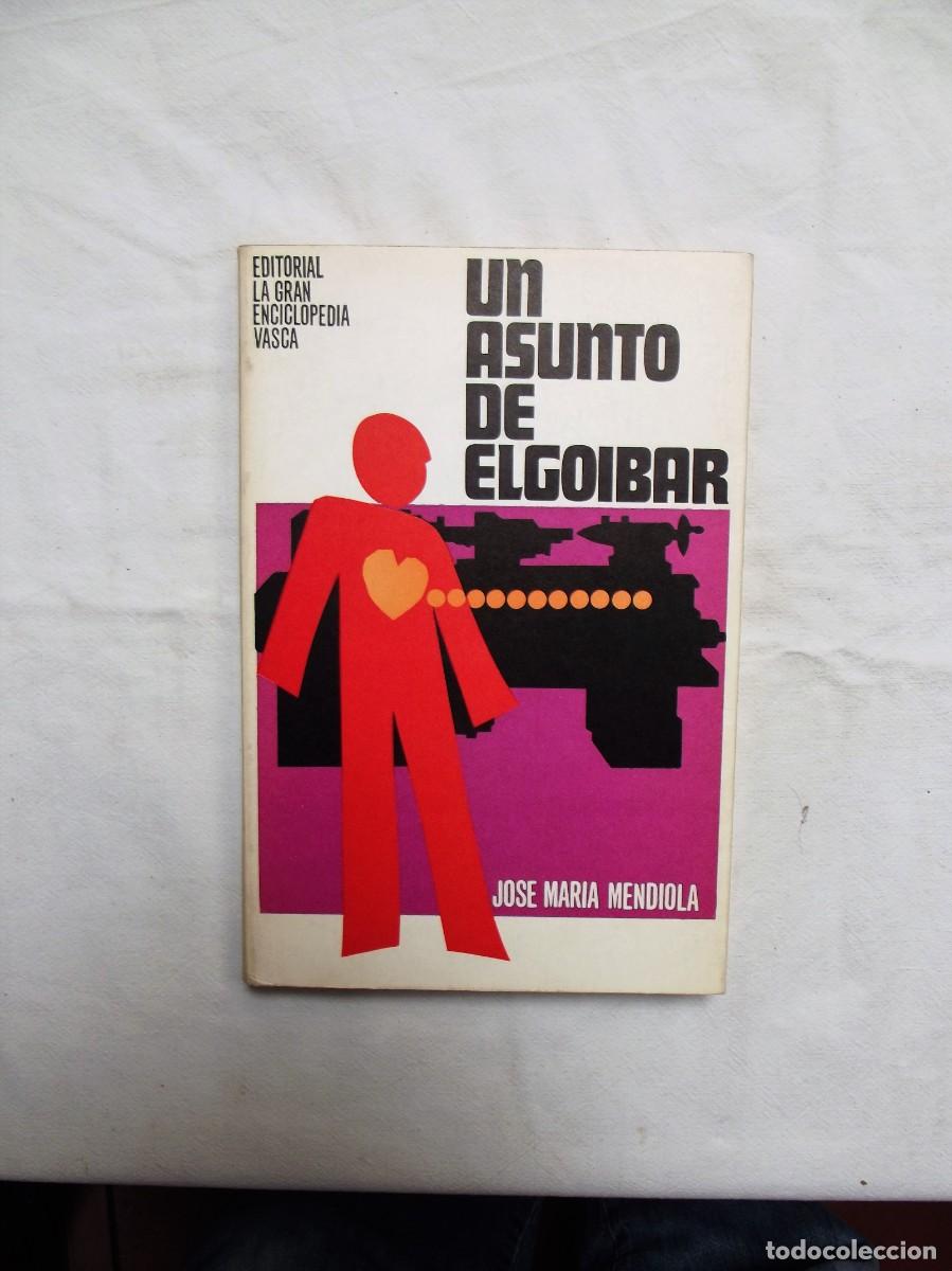 Libros: UN ASUNTO DE ELGOIBAR DE JOSE MARIA MENDIOLA - Foto 1