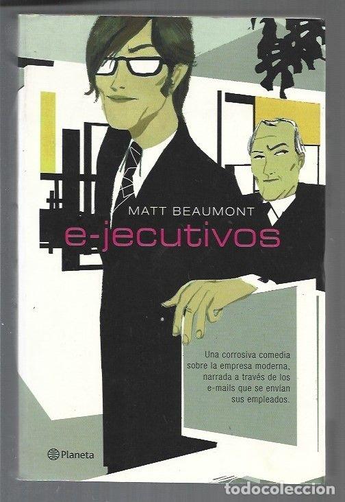 Libros: E-JECUTIVOS (EJECUTIVOS) - BEAUMONT, MATT - Foto 1