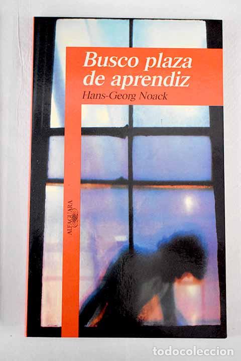 Libros: Busco plaza de aprendiz.- Noack, Hans-Georg - Foto 1