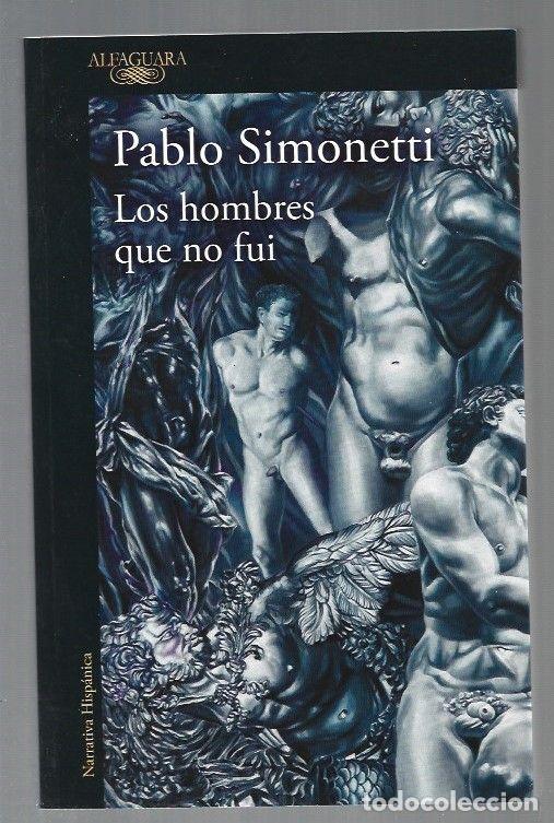 Libros: HOMBRES QUE NO FUI - LOS - SIMONETTI, PABLO - Foto 1