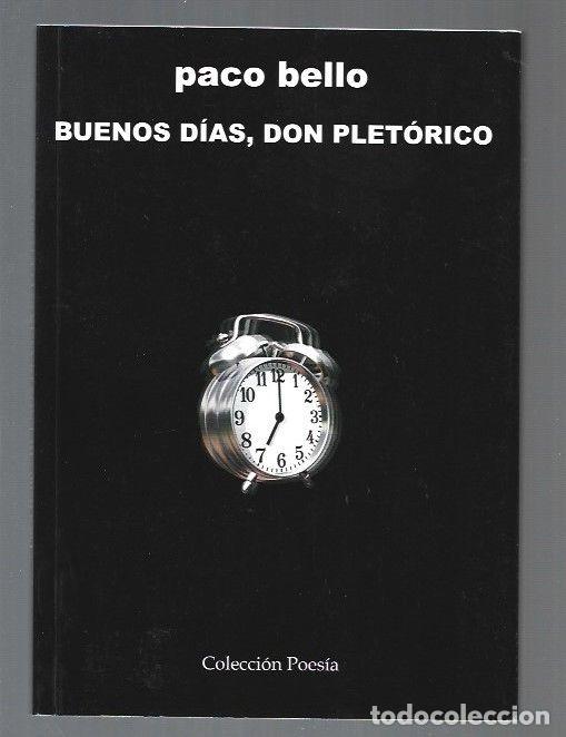 Libros: BUENOS DIAS, DON PLETORICO - BELLO, PACO - Foto 1