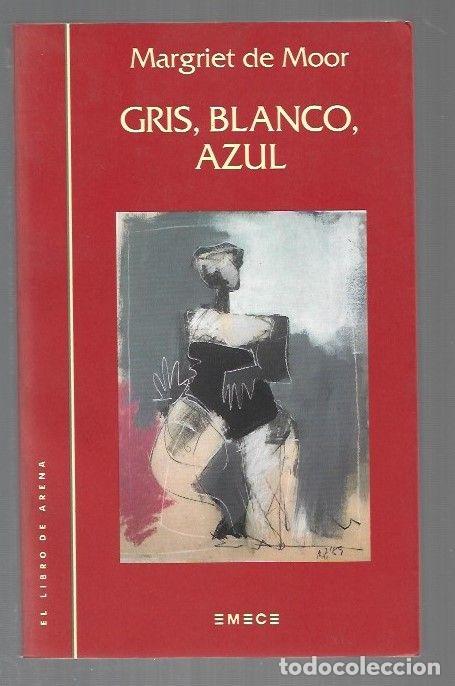 Libros: GRIS, BLANCO, AZUL - MOOR, MARGRIET DE - Foto 1