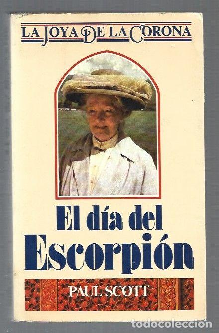 Libros: DIA DEL ESCORPION - EL. LA JOYA DE LA CORONA II - SCOTT, PAUL - Foto 1