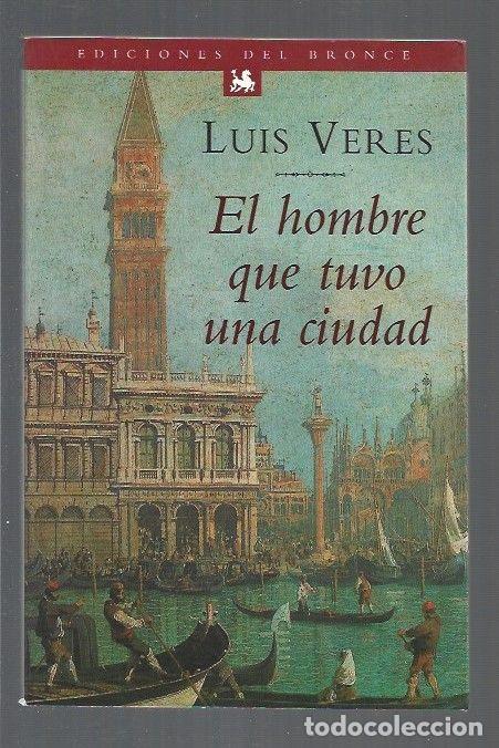Libros: HOMBRE QUE TUVO UNA CIUDAD - EL - VERES, LUIS - Foto 1