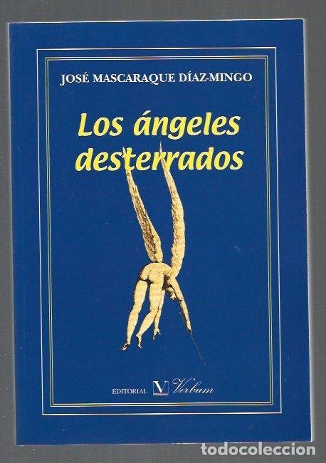 Libros: ANGELES DESTERRADOS - LOS - MASCARAQUE DIAZ-MINGO, JOSE - Foto 1