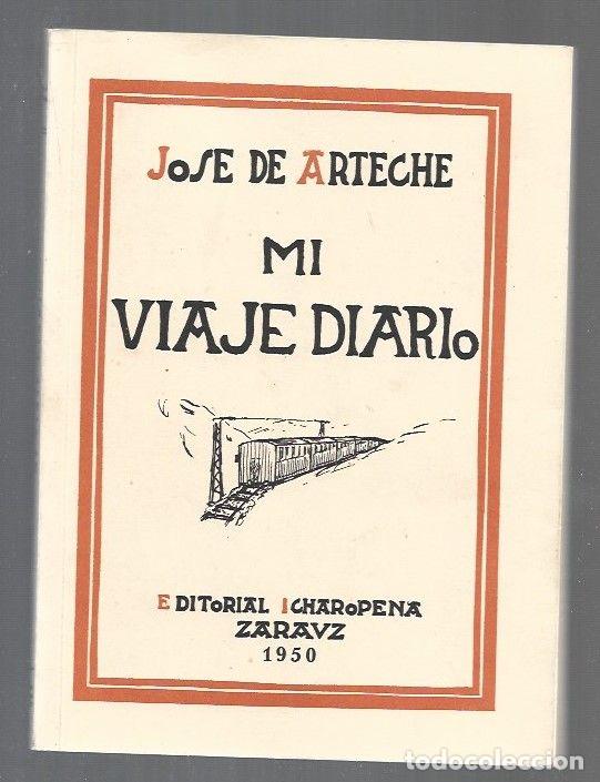 Libros: MI VIAJE DIARIO (FACSIMIL) - ARTECHE, JOSE DE - Foto 1