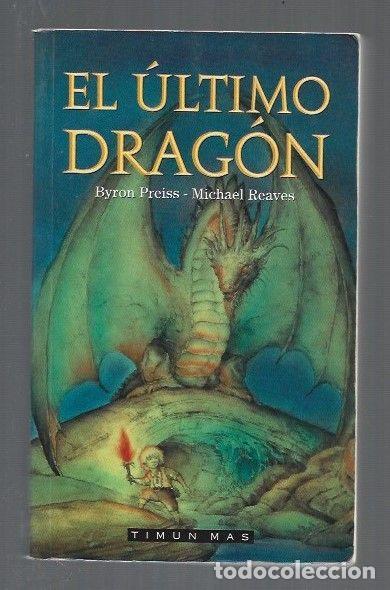 Libros: ULTIMO DRAGON - EL - PREISS, BYRON Y MICHAEL REAVES - Foto 1
