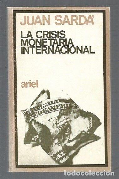 Libros: CRISIS MONETARIA INTERNACIONAL - LA - SARDA, JUAN - Foto 1