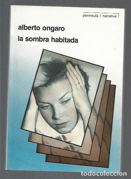 Libros: SOMBRA HABITADA - LA - ONGARO, ALBERTO - Foto 1
