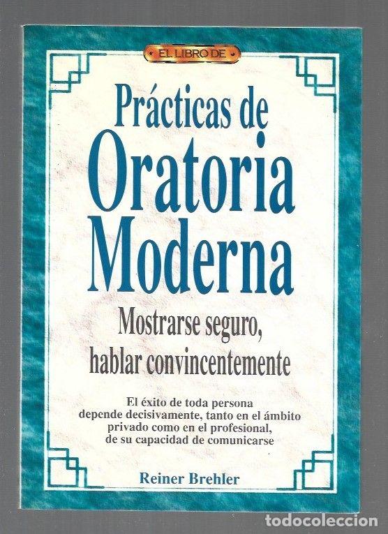 Libros: LIBRO DE PRACTICAS DE ORATORIA MODERNA - EL - BREHLER, REINER - Foto 1