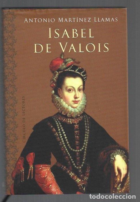 Libros: ISABEL DE VALOIS - MARTINEZ LLAMAS, ANTONIO - Foto 1