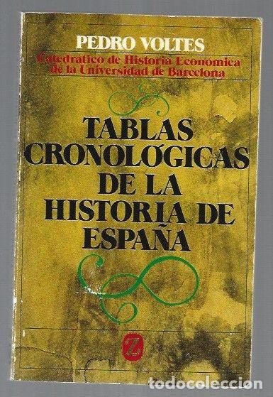 Libros: TABLAS CRONOLOGICAS DE LA HISTORIA DE ESPA&Ntilde;A - VOLTES, PEDRO - Foto 1