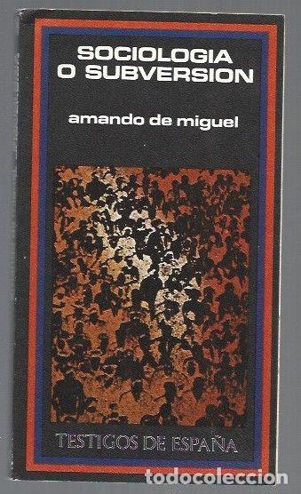Libros: SOCIOLOGIA O SUBVERSION - MIGUEL, AMANDO DE - Foto 1