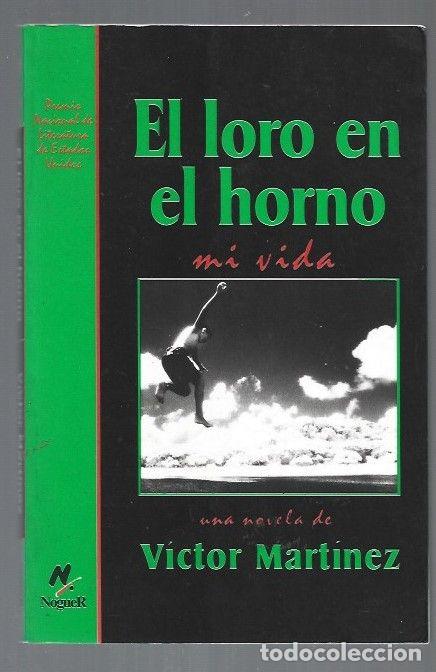 Libros: LORO EN EL HORNO - EL. MI VIDA - MARTINEZ, VICTOR - Foto 1
