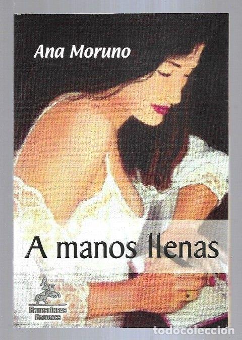 Libros: A MANOS LLENAS - MORUNO, ANA - Foto 1