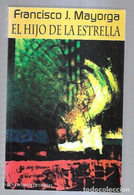Libros: HIJO DE LA ESTRELLA - EL - MAYORGA, FRANCISCO J. - Foto 1