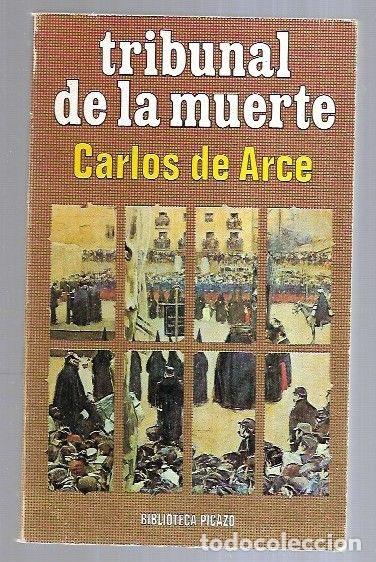 Libros: TRIBUNAL DE LA MUERTE - ARCE, CARLOS DEL - Foto 1