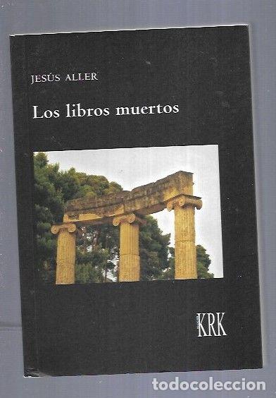 Libros: LIBROS MUERTOS - LOS - ALLER, JESUS - Foto 1