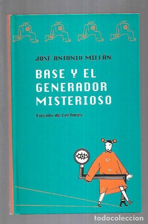 Libros: BASE Y EL GENERADOR MISTERIOSO - MILLAN, JOSE ANTONIO - Foto 1