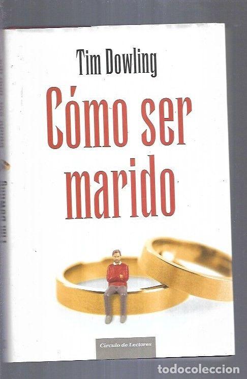 Libros: COMO SER MARIDO - DOWLING, TIM - Foto 1