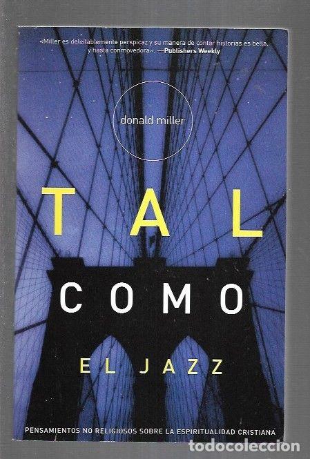 Libros: TAL COMO EL JAZZ - MILLER, DONALD - Foto 1