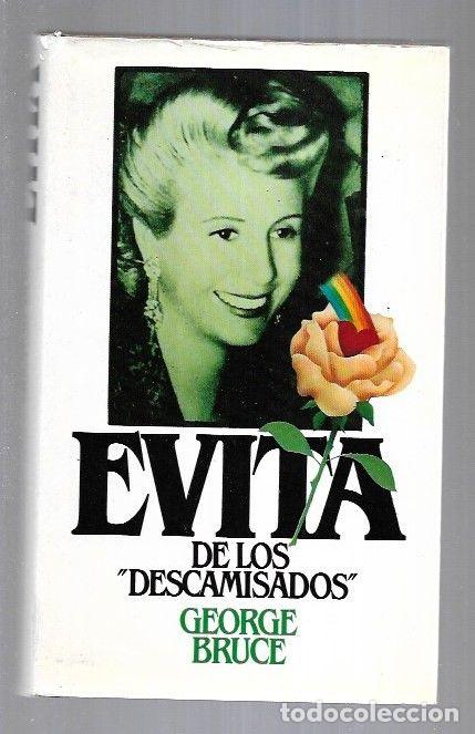 Libros: EVITA DE LOS DESCAMISADOS - BRUCE, GEORGE - Foto 1
