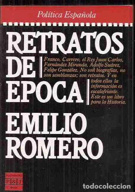 Libros: RETRATOS DE &Eacute;POCA - ROMERO, EMILIO - Foto 1