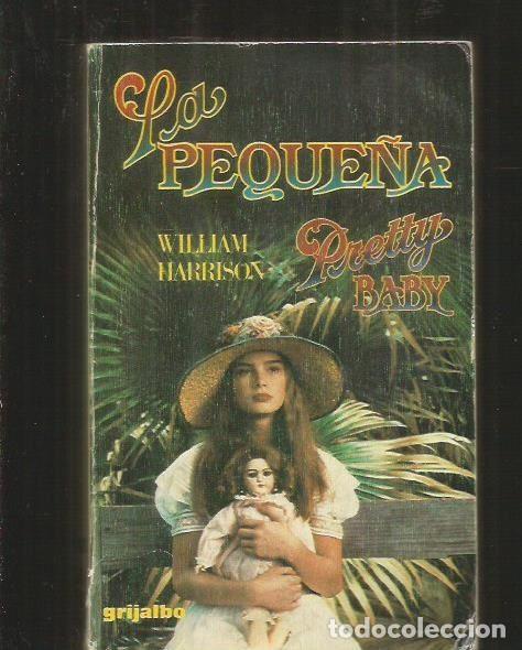 Libros: PEQUE&Ntilde;A - LA (PRETTY BABY) - HARRISON, WILLIAM - Foto 1