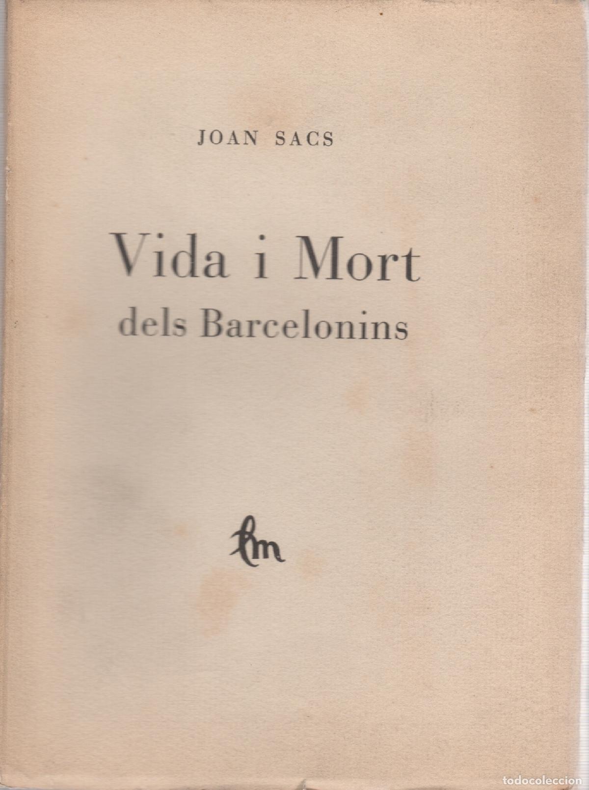 Libros: Vida i mort dels Barcelonins - Sacs, Joan - Foto 1