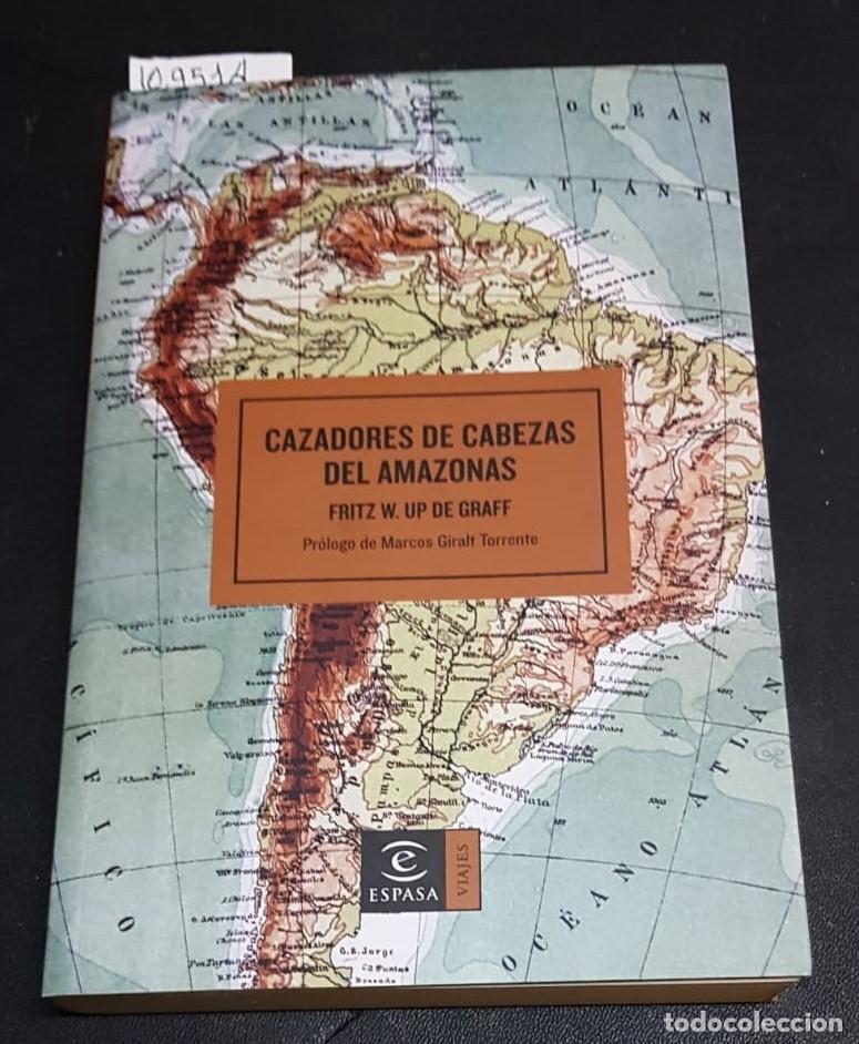 Libros: CAZADORES DE CABEZAS DEL AMAZONAS  -  W. UP DE GRAFF, Fritz - Foto 1