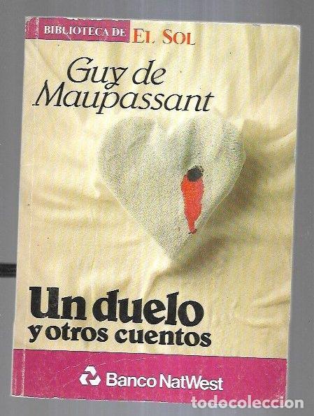 Libros: DUELO Y OTROS CUENTOS - UN - MAUPASSANT, GUY DE - Foto 1