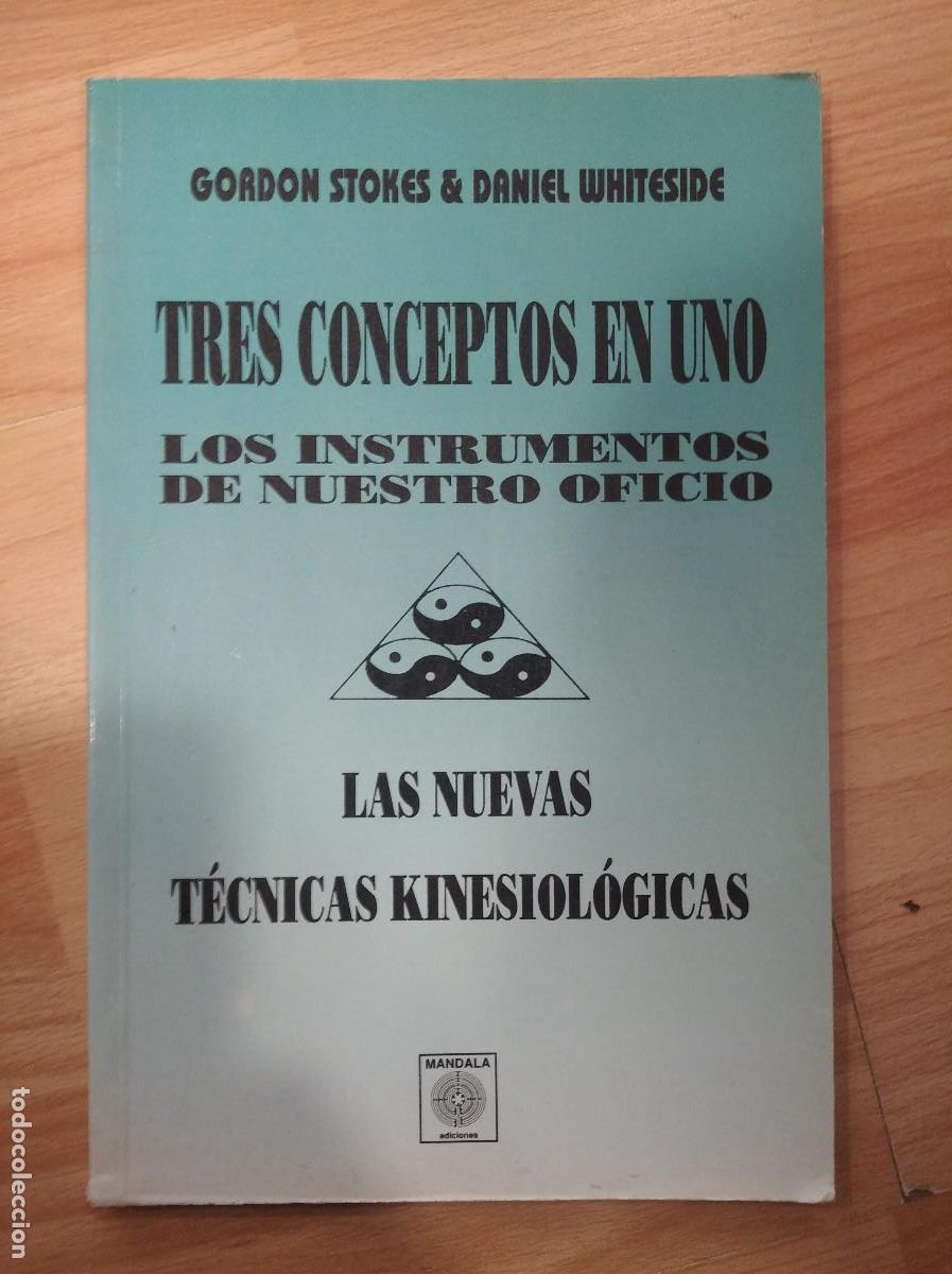 Libros: Tres conceptos en uno. Las nuevas t&eacute;cnicas kinesiol&oacute;gicas. Gordon Stokes - Foto 1
